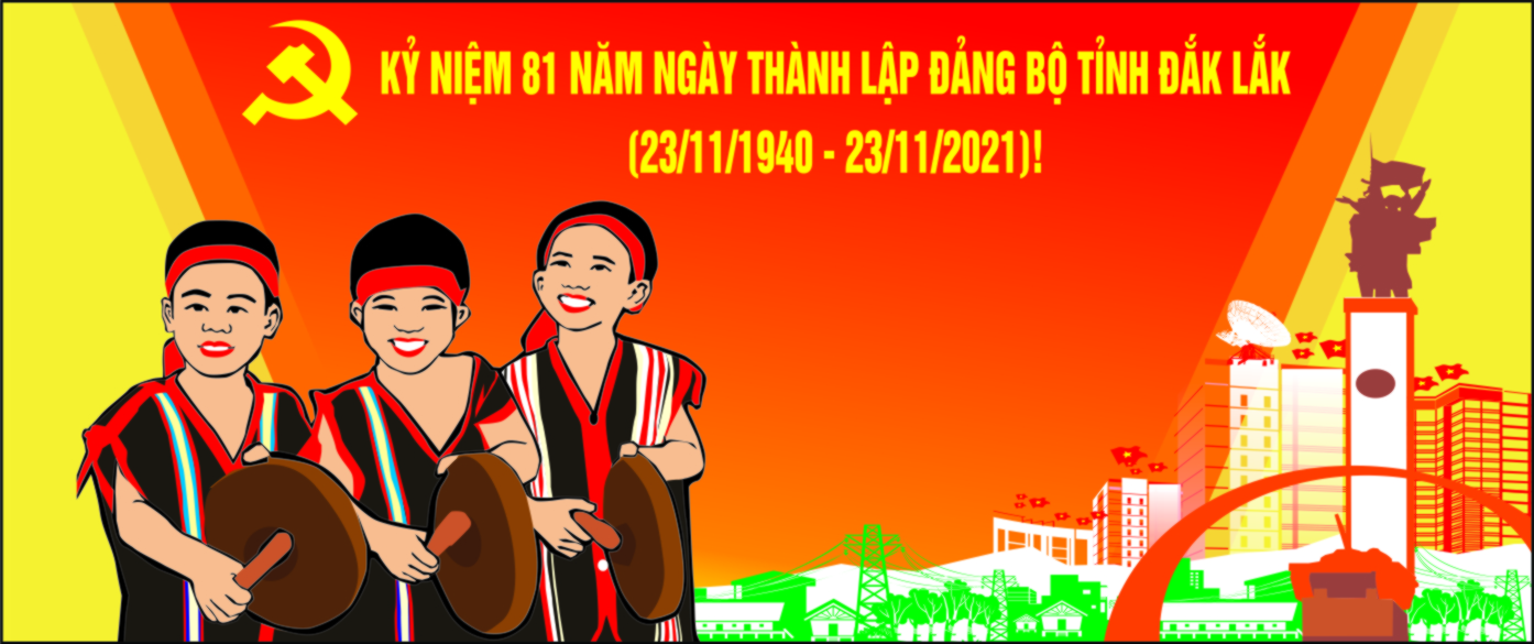 Mẫu tranh và khẩu hiệu tuyên truyền Kỷ niệm 81 năm Ngày thành lập Đảng bộ tỉnh Đắk Lắk (23/11/1940-23/11/2021)