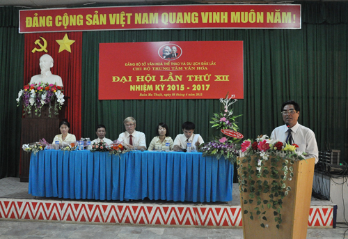 ĐẠI HỘI CHI BỘ TRUNG TÂM VĂN HÓA TỈNH LẦN THỨ XII, NHIỆM KỲ 2015 - 2017