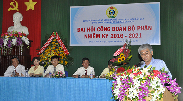 ĐẠI HỘI CÔNG ĐOÀN BỘ PHẬN TRUNG TÂM VĂN HÓA TỈNH NHIỆM KỲ 2016 – 2021